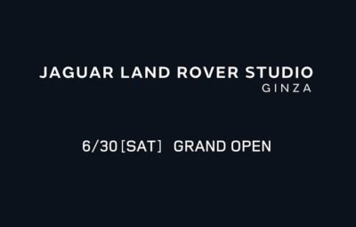 「JAGUAR LAND ROVER STUDIO」が6月30日、銀座にオープン